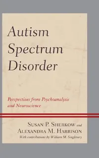 Buy Autism Spectrum Disorder (English, Susan P. Sherkow | William M. Singletary | Alexandra M. Harrison) — BookShops.in