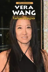 Buy Vera Wang: Fashion Designer (Influential Asians) by Richard Worth - Enslow Pub Inc, English, Paperback, 128 Pages — BookShops.in