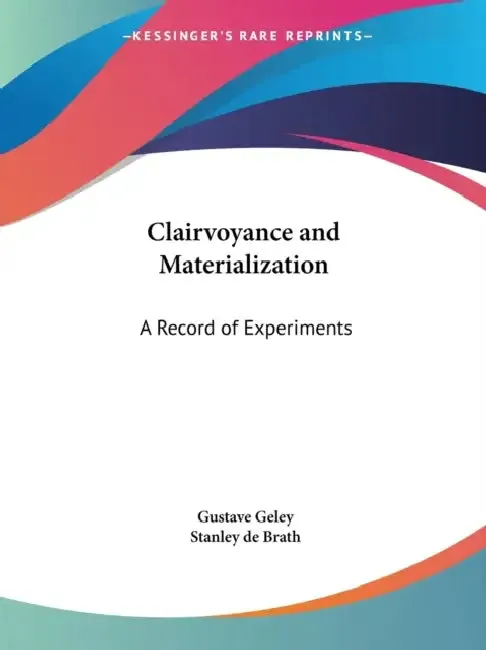 Clairvoyance and Materialization (English, Gustave Geley | Stanley de Brath)