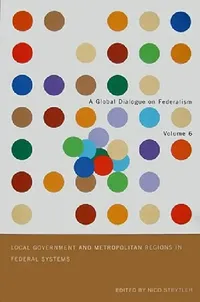Buy Local Government and Metropolitan Regions in Federal Countries (English, John Kincaid | Nico Steytler) — BookShops.in
