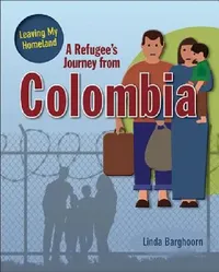 Buy A Refugee's Journey from Colombia (English, Linda Barghoorn) — BookShops.in