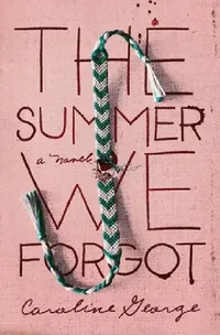 Buy The Summer We Forgot (English, Caroline George) — BookShops.in