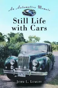 Buy Still Life with Cars (English, John L. Lumley) — BookShops.in