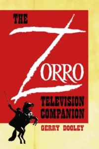 Buy The Zorro Television Companion (English, Gerry Dooley) — BookShops.in