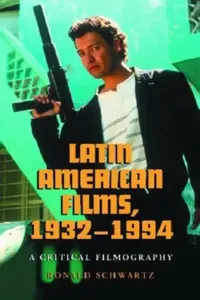 Buy Latin American Films, 1932-1994 (English, Ronald Schwartz) — BookShops.in