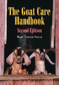 Buy The Goat Care Handbook, 2D Ed. (English, Mary Turner Stille) — BookShops.in