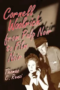 Buy Cornell Woolrich from Pulp Noir to Film Noir (English, Thomas C. Renzi) — BookShops.in