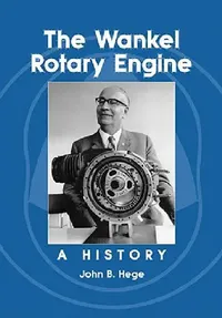 Buy The Wankel Rotary Engine (English, John B. Hege) — BookShops.in