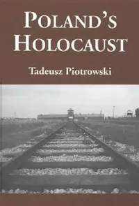 Buy Poland's Holocaust (English, Tadeusz Piotrowski) — BookShops.in
