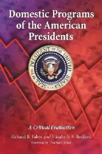 Buy Domestic Programs of the American Presidents (English, Richard B. Faber | Elizabeth A. Bedford) — BookShops.in