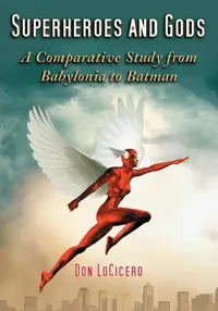 Buy Superheroes and Gods (English, Don Locicero) — BookShops.in
