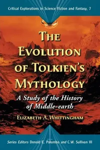 Buy The Evolution of Tolkien's Mythology (English, Elizabeth a. Whittingham | Donald E. Palumbo | C. W. Sullivan III) — BookShops.in