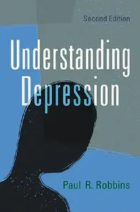 Buy Understanding Depression, 2d ed. (English, Paul R. Robbins) — BookShops.in