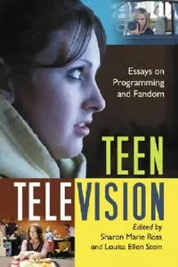 Buy Teen Television (English, Sharon Marie Ross | Louisa Ellen Stein) — BookShops.in
