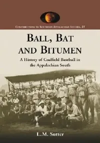 Buy Ball, Bat and Bitumen (English, L. M. Sutter) — BookShops.in