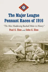 Buy The Major League Pennant Races of 1916 (English, Paul G. Zinn | John G. Zinn) — BookShops.in