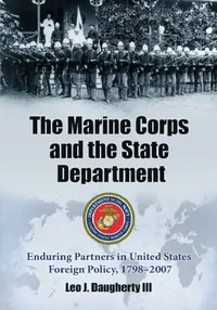 Buy The Marine Corps and the State Department (English, Leo J. Daugherty) — BookShops.in