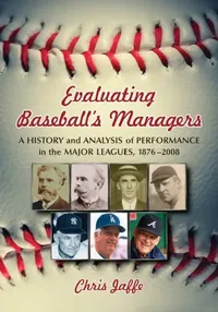 Buy Evaluating Baseball's Managers (English, Chris Jaffe) — BookShops.in
