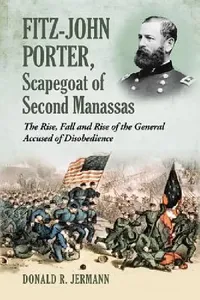 Buy Fitz-John Porter, Scapegoat of Second Manassas (English, Donald R. Jermann) — BookShops.in
