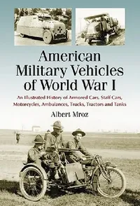 Buy American Military Vehicles of World War I (English, Albert Mroz) — BookShops.in