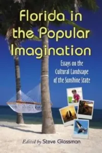 Buy Florida in the Popular Imagination (English, Steve Glassman) — BookShops.in