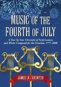 Buy Music of the Fourth of July (English, James R. Heintze) — BookShops.in