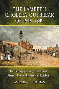 Buy The Lambeth Cholera Outbreak of 1848-1849 (English, Amanda J. Thomas) — BookShops.in