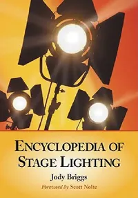 Buy Encyclopedia of Stage Lighting (English, Jody Briggs) — BookShops.in