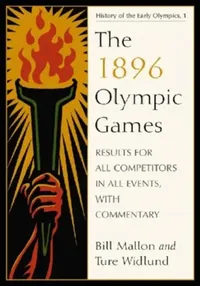 Buy The 1896 Olympic Games (English, Bill Mallon | Ture Widlund) — BookShops.in