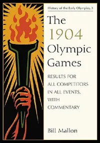 Buy The 1904 Olympic Games (English, Bill Mallon) — BookShops.in