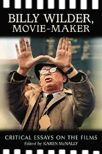 Buy Billy Wilder, Movie-Maker (English, Karen McNally) — BookShops.in