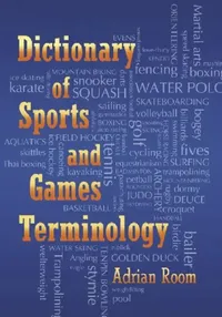 Buy Dictionary of Sports and Games Terminology (English, Adrian Room) — BookShops.in