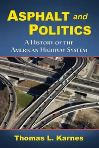 Buy Asphalt and Politics (English, Thomas L. Karnes) — BookShops.in