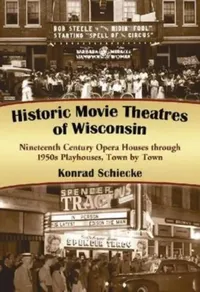 Buy Historic Movie Theatres of Wisconsin (English, Konrad Schiecke) — BookShops.in