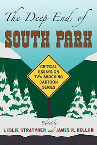 Buy The Deep End of South Park (English, Leslie Stratyner | James R. Keller) — BookShops.in