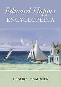 Buy Edward Hopper Encyclopedia (English, Lenora Mamunes) — BookShops.in