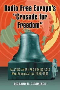 Buy Radio Free Europe's "Crusade for Freedom" (English, Richard H. Cummings) — BookShops.in