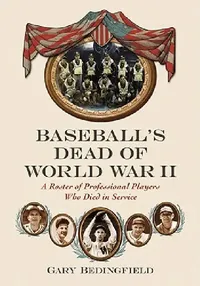Buy Baseball's Dead of World War II (English, Gary Bedingfield) — BookShops.in