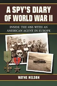 Buy A Spy's Diary of World War II (English, Wayne Nelson) — BookShops.in