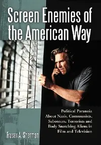 Buy Screen Enemies of the American Way (English, Fraser A. Sherman) — BookShops.in