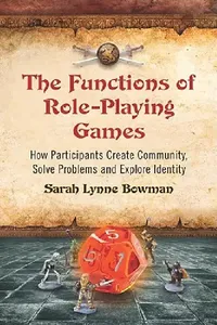Buy The Functions of Role-Playing Games (English, Sarah Lynne Bowman) — BookShops.in
