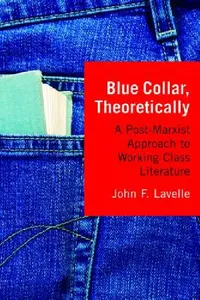 Buy Blue Collar, Theoretically (English, John F. Lavelle) — BookShops.in