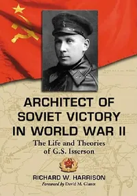 Buy Architect of Soviet Victory in World War II (English, Richard W. Harrison) — BookShops.in