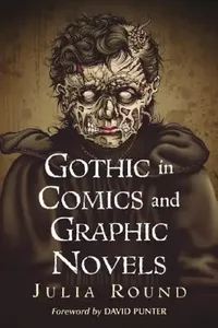 Buy Gothic in Comics and Graphic Novels (English, Julia Round) — BookShops.in