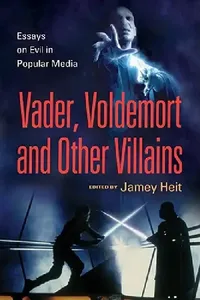 Buy Vader, Voldemort and Other Villains (English, Jamey Heit) — BookShops.in