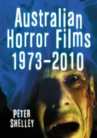 Buy Australian Horror Films, 1973-2010 (English, Peter Shelley) — BookShops.in