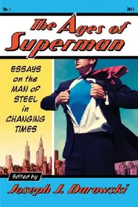 Buy The Ages of Superman (English, Joseph J. Darowski) — BookShops.in