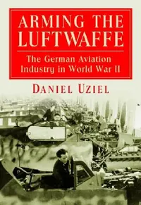 Buy Arming the Luftwaffe (English, Daniel Uziel) — BookShops.in