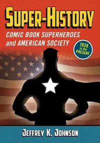 Buy Super-History (English, Jeffrey K. Johnson) — BookShops.in