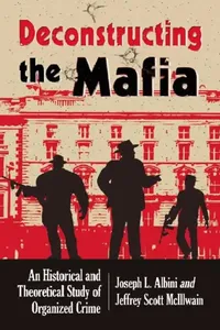 Buy Deconstructing Organized Crime (English, Joseph L. Albini | Jeffrey Scott McIllwain) — BookShops.in
